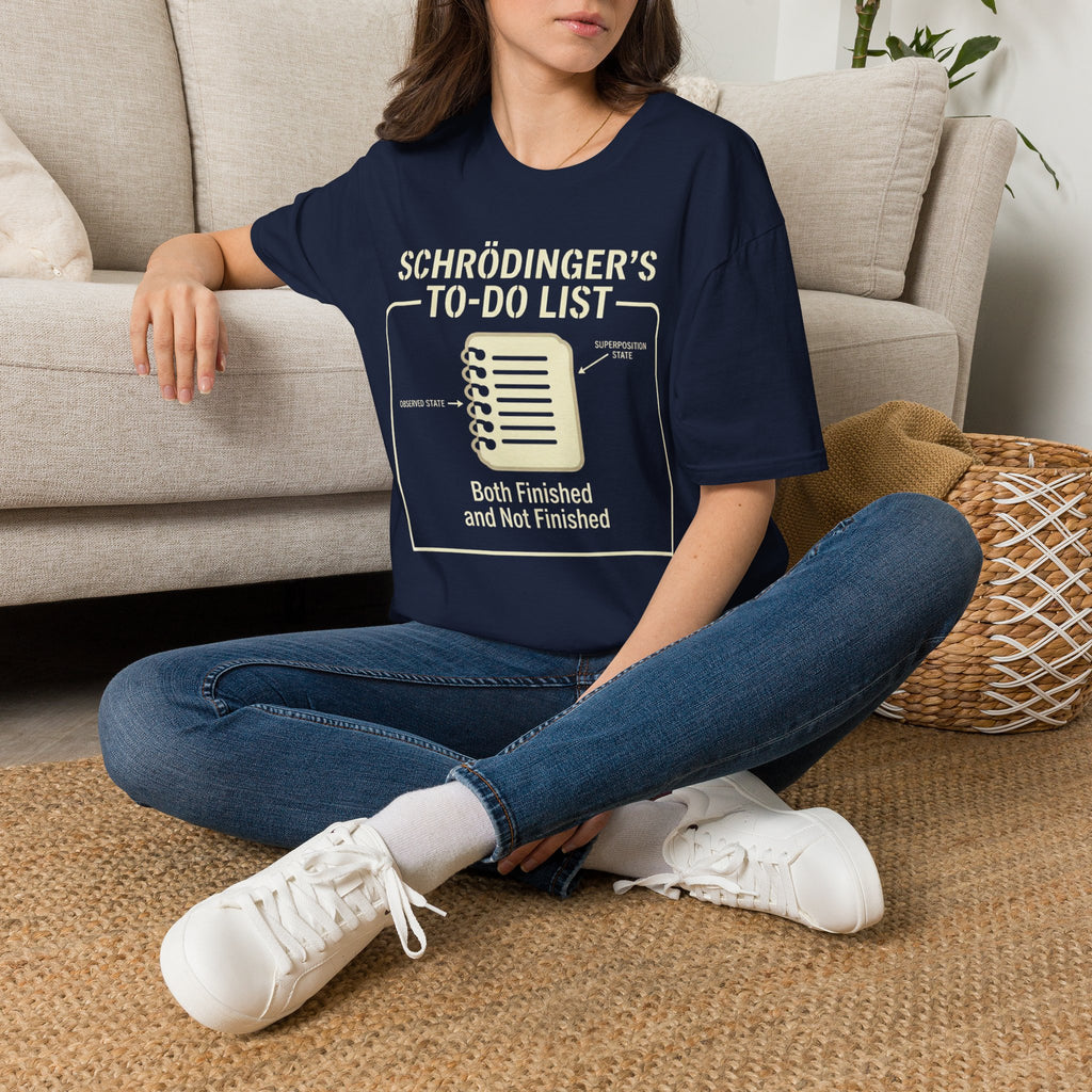 Schrödinger's TO DO List Graphic T-Shirt