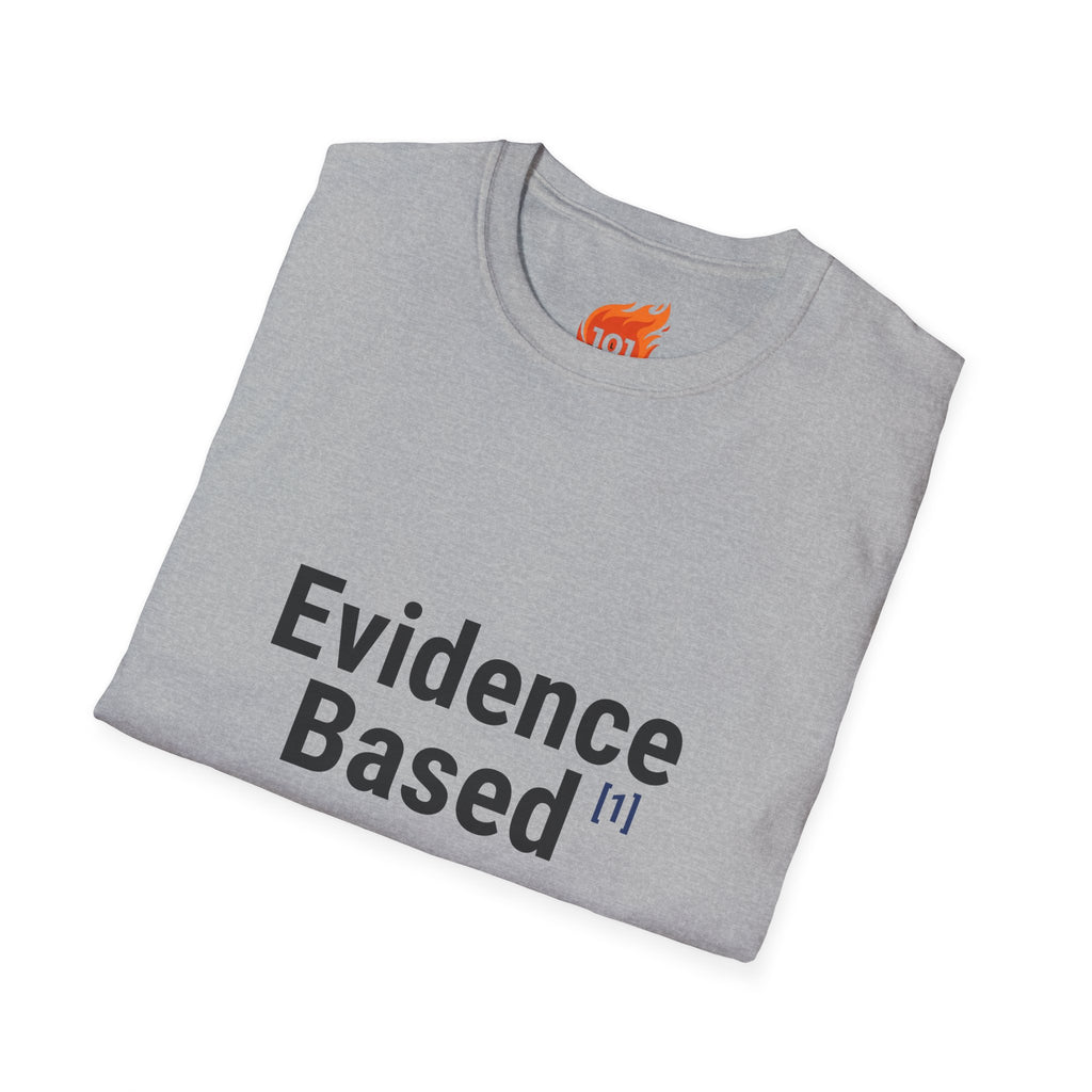 Evidence Based but Emotionally Unsupported Graphic T-Shirt