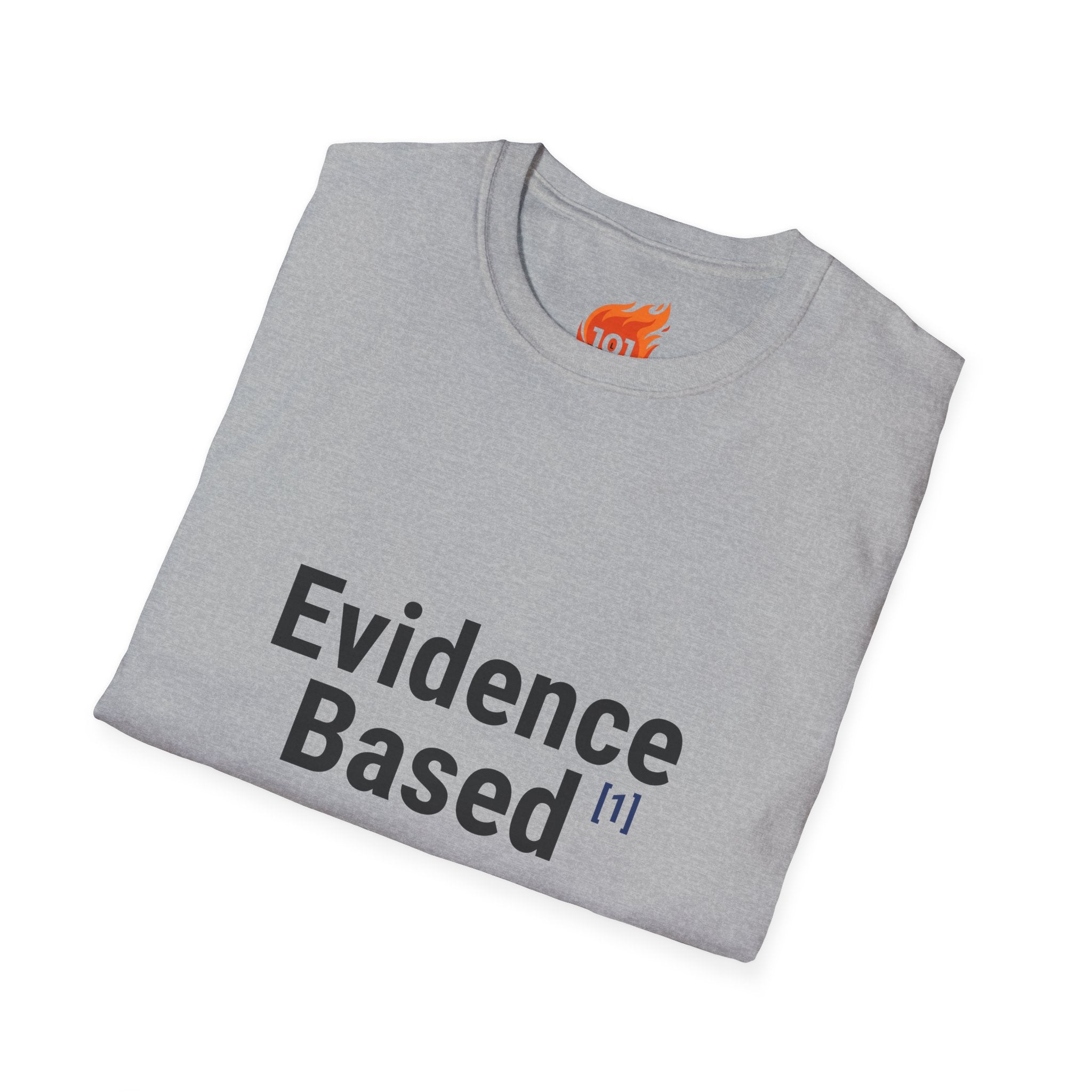 Evidence Based but Emotionally Unsupported Graphic T-Shirt