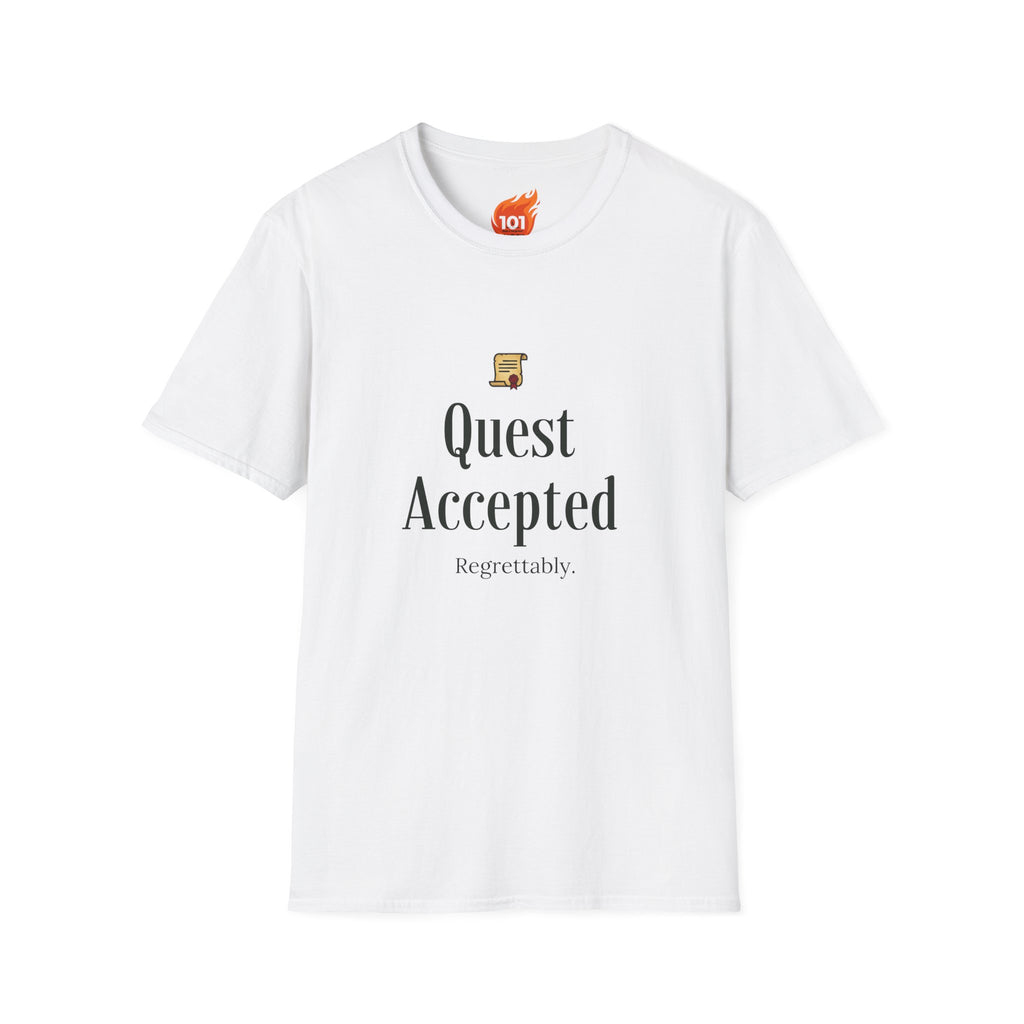 Quest Accepted.. Regrettably Graphic T-Shirt