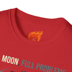 Full Moon Problems Graphic T-Shirt