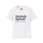 Statistically Significant Graphic T-Shirt