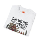 Meeting Could have been a Scroll Graphic T-Shirt