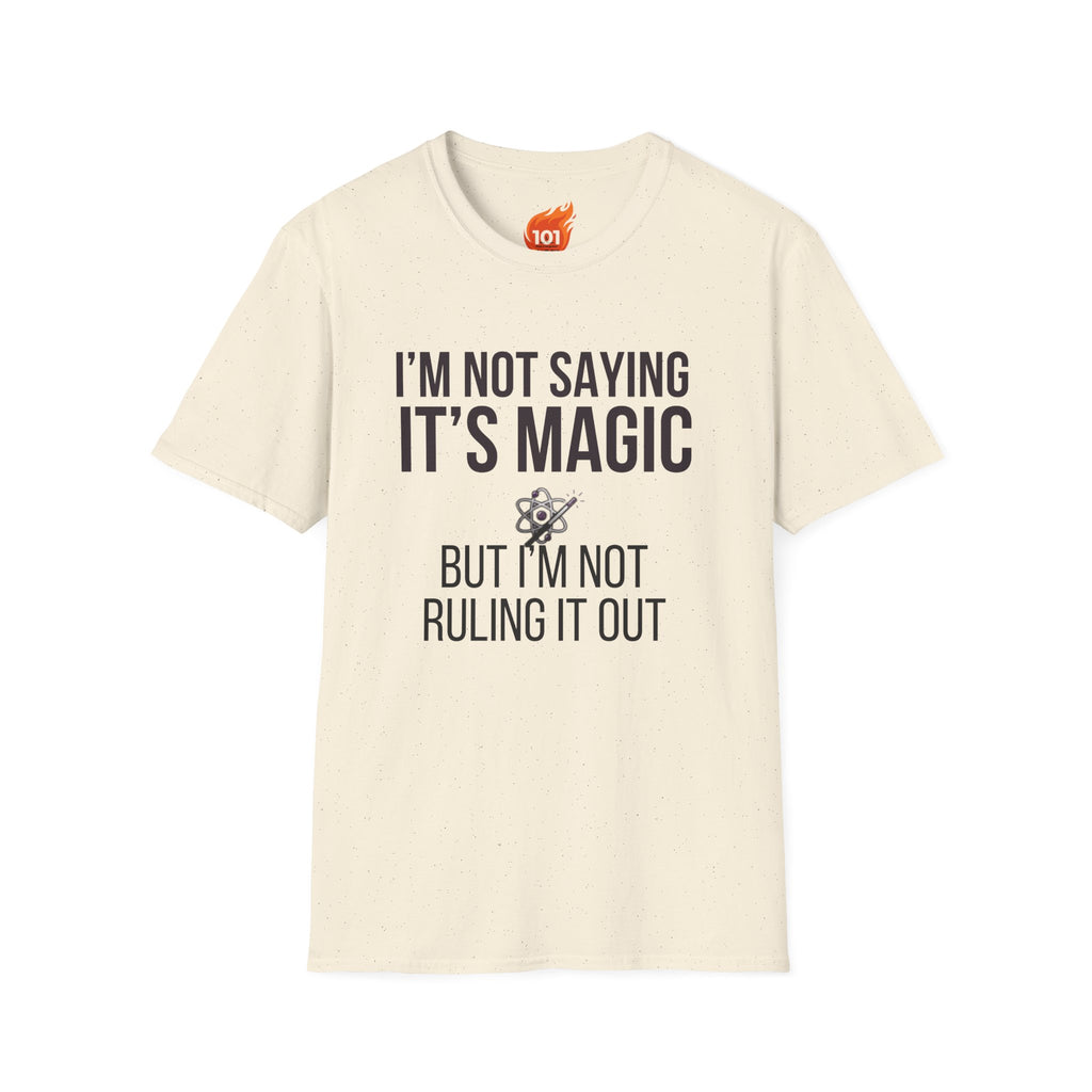 I'm Not Saying It's Magic Graphic T-Shirt