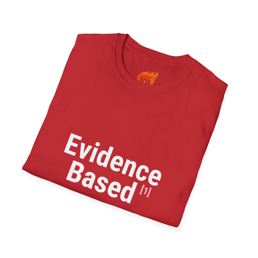 Evidence Based but Emotionally Unsupported Graphic T-Shirt