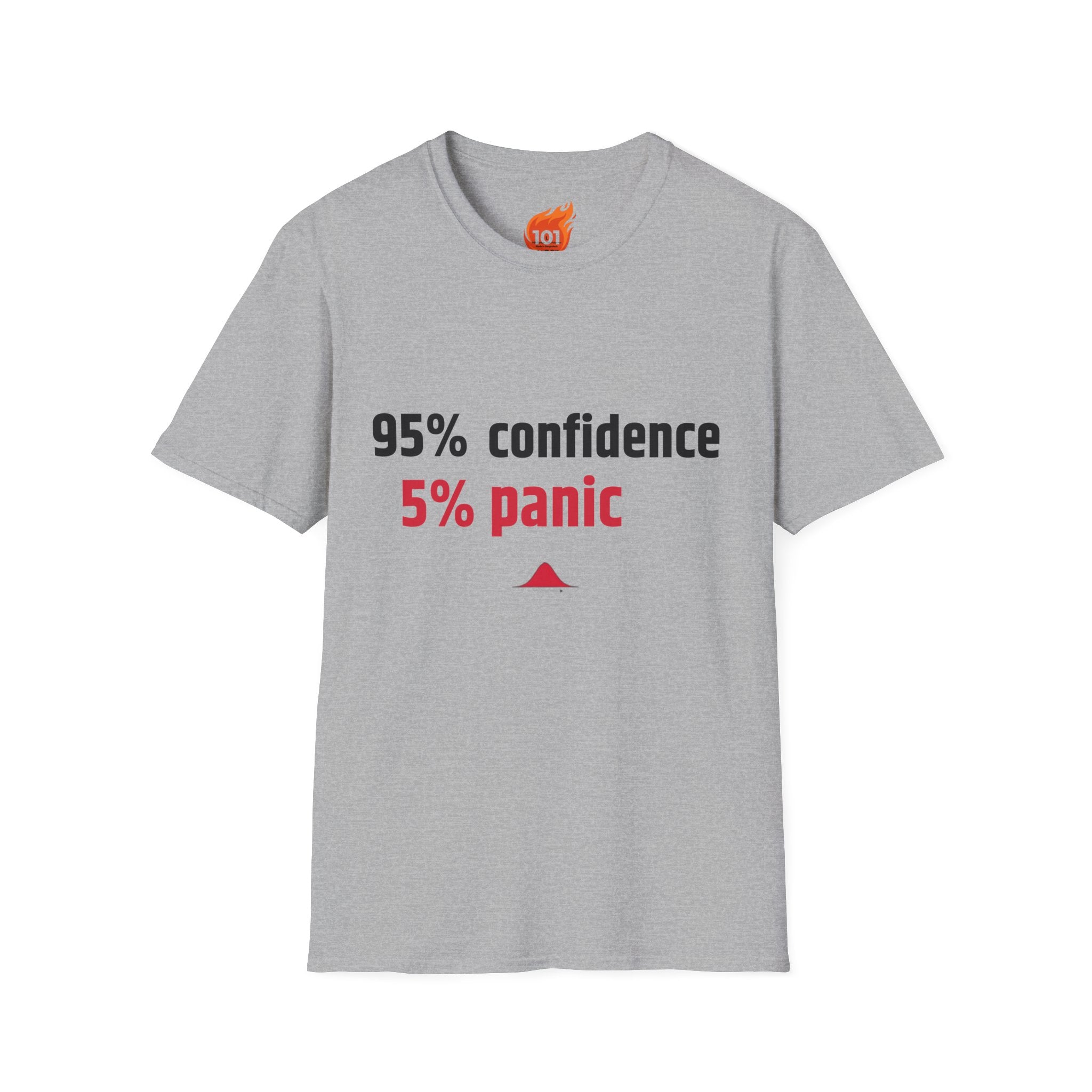 95% Confidence - 5% Panic Graphic T-Shirt