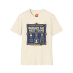 Achievement: Nobody Sat Next to Me Graphic T-Shirt