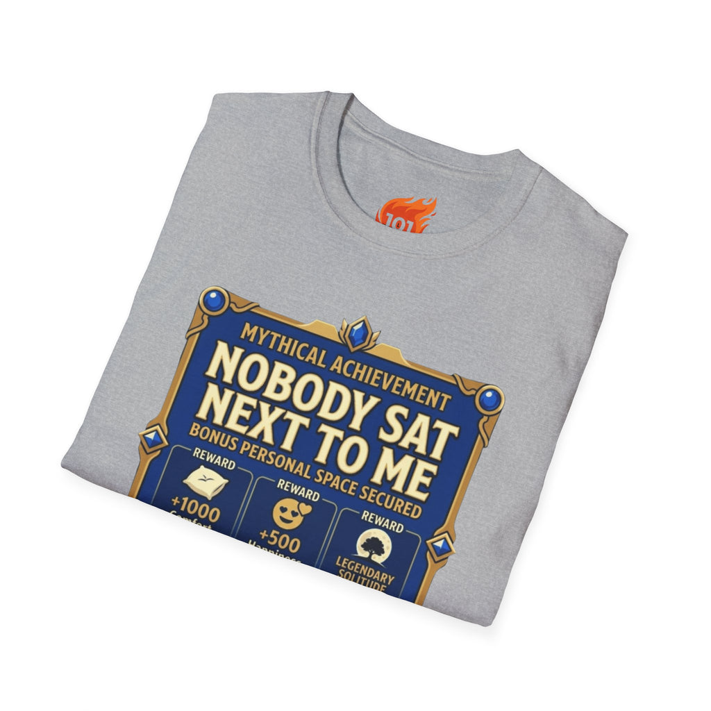 Achievement: Nobody Sat Next to Me Graphic T-Shirt