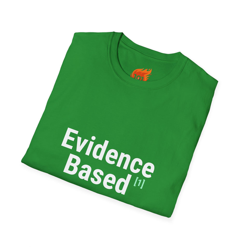 Evidence Based but Emotionally Unsupported Graphic T-Shirt